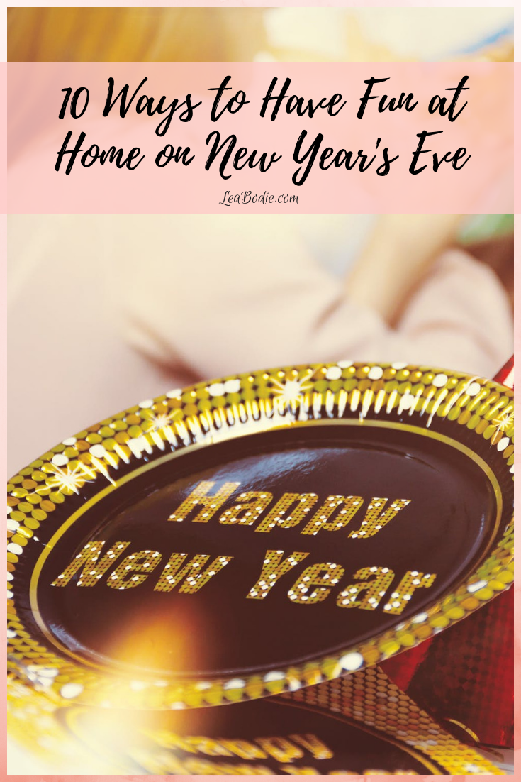 Bring In the New Year at Home With These 10 Ideas | Holiday | Lea Bodie