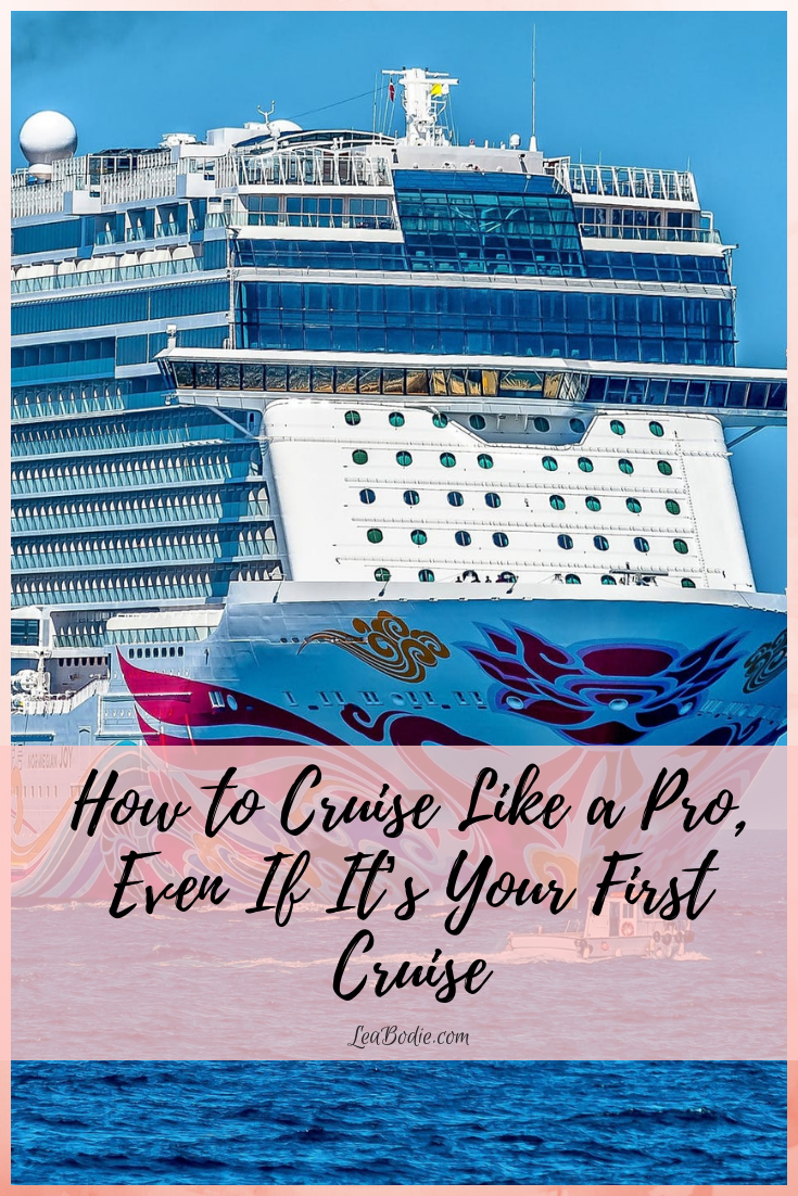 How to Cruise Like a Pro, Even If It’s Your First Cruise
