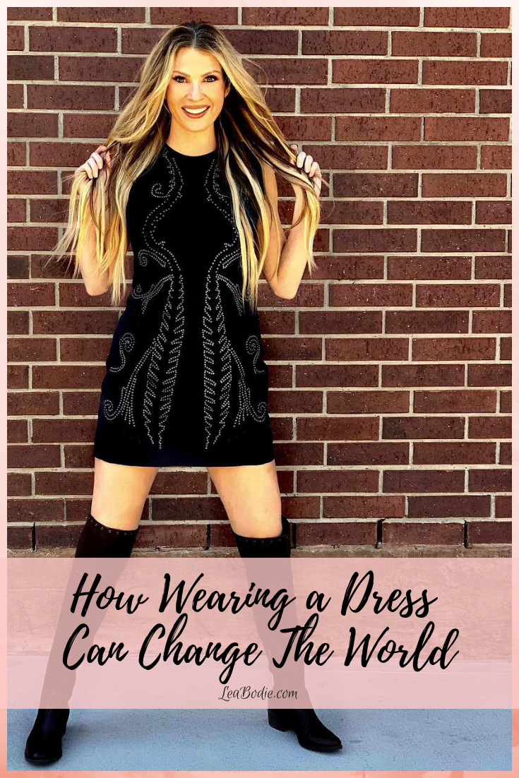 How Wearing a Dress Can Change the World