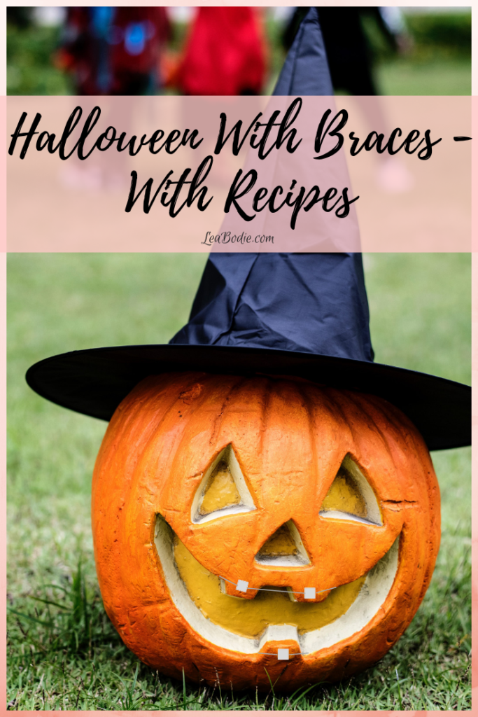 Halloween With Braces — With Recipes