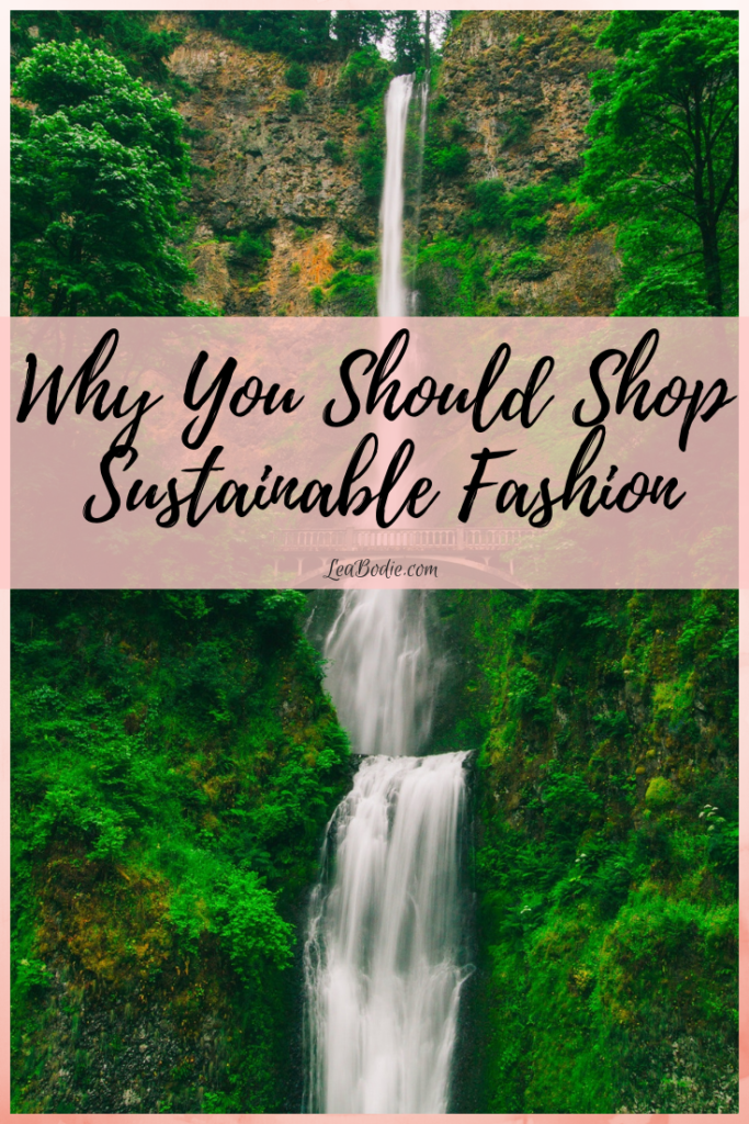 Why You Should Shop Sustainable Fashion