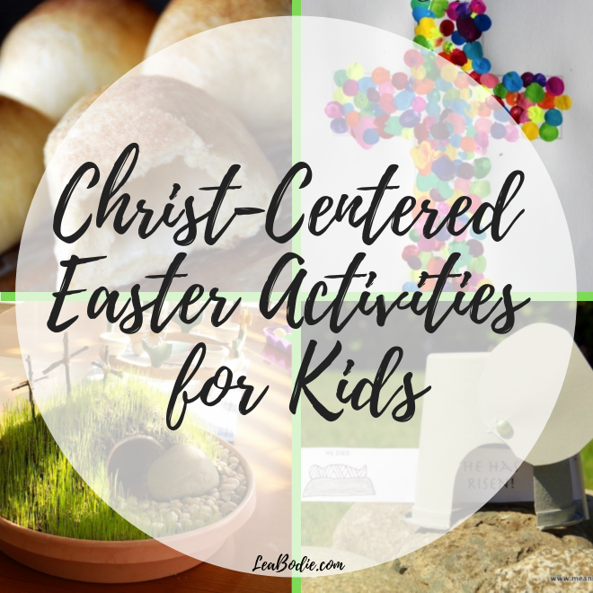 7 Christ-Centered Easter Activities For Kids – Called To Mothering