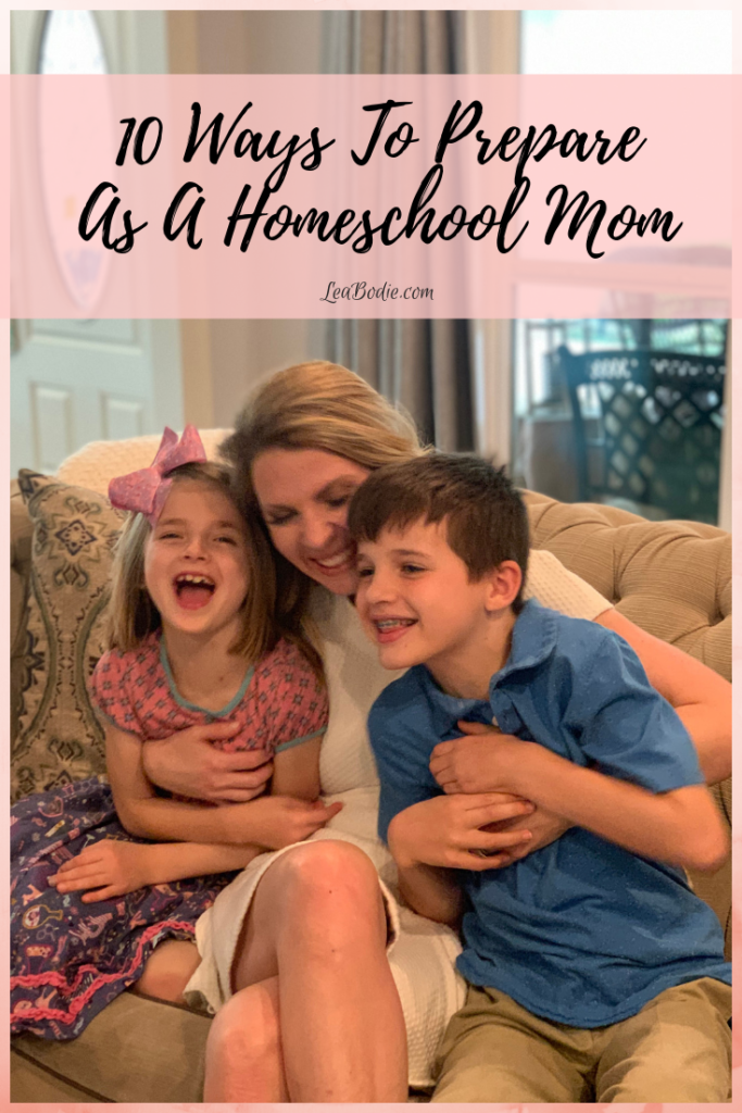 10 Ways To Prepare As A Homeschool Mom