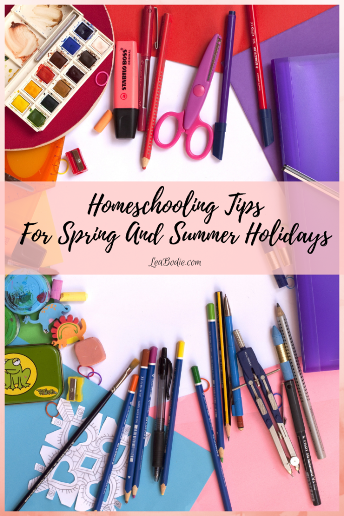 Homeschooling Tips For Spring And Summer Holidays